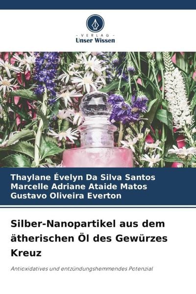 Produktbild: Silber-Nanopartikel aus dem &auml;therischen &Ouml;l des Gew&uuml;rzes Kreuz