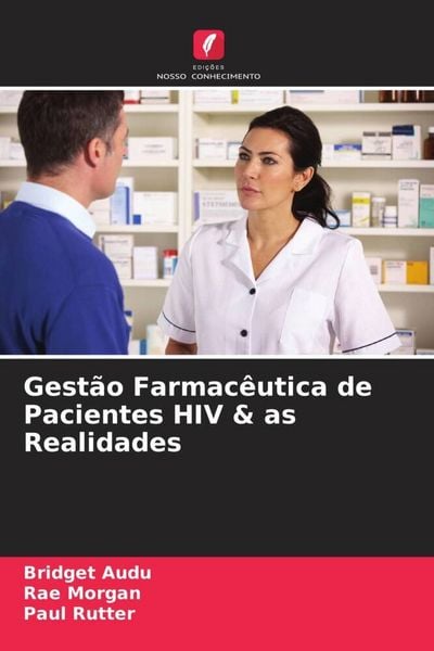 Produktbild: Gest&atilde;o Farmac&ecirc;utica de Pacientes HIV & as Realidades