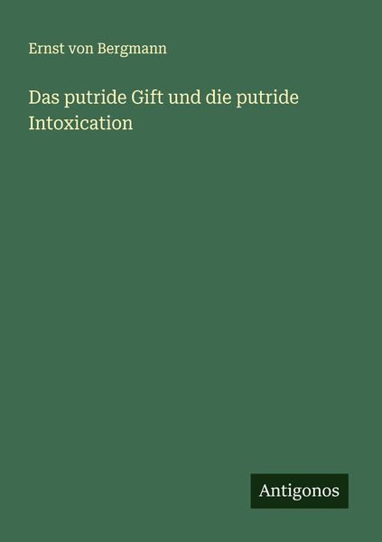 Produktbild: Das putride Gift und die putride Intoxication