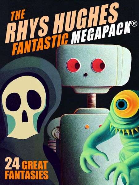Produktbild: The First Rhys Hughes MEGAPACK&reg;