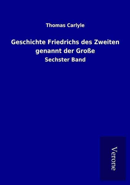 Produktbild: Geschichte Friedrichs des Zweiten genannt der Gro&szlig;e