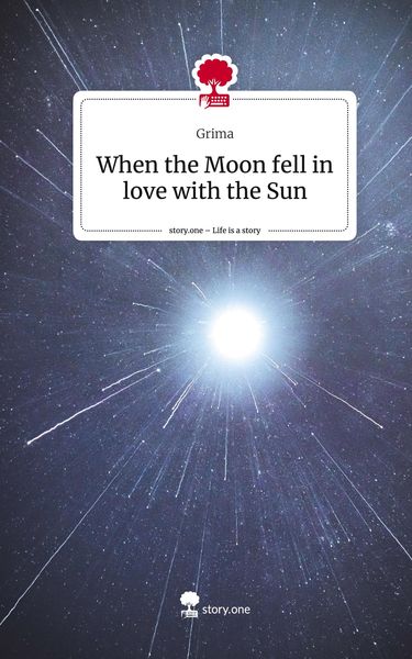 Produktbild: When the Moon fell in love with the Sun. Life is a Story - story.one