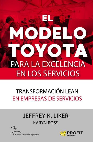 Produktbild: El modelo Toyota para la excelencia en los servicios : transformaci&oacute;n lean en empresas de servicios