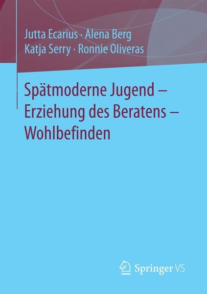 Produktbild: Sp&auml;tmoderne Jugend &ndash; Erziehung des Beratens &ndash; Wohlbefinden