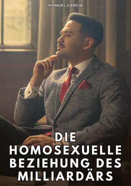 Produktbild: Die homosexuelle Beziehung des Milliard&auml;rs
