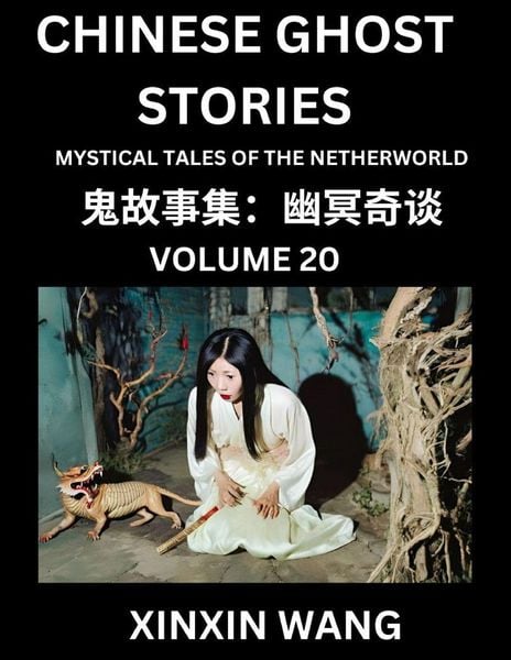 Produktbild: Chinese Ghost Stories (Part 20)- Learn Mandarin Chinese Language and Culture by Reading Short Stories, HSK All Levels, Simplified Character Edition, Easy Lessons for Beginners
