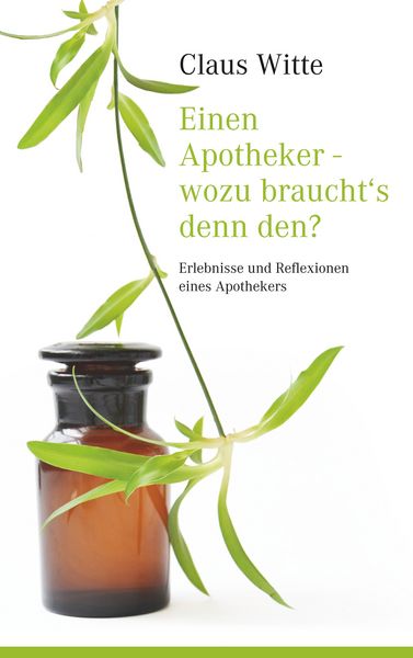 Produktbild: Einen Apotheker - wozu braucht&acute;s denn den?