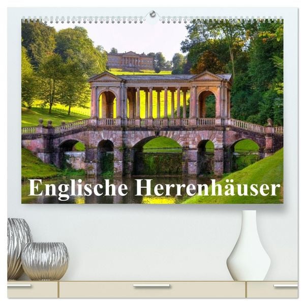 Englische Herrenhäuser (hochwertiger Premium Wandkalender 2026 DIN A2 quer), Kunstdruck in Hochglanz