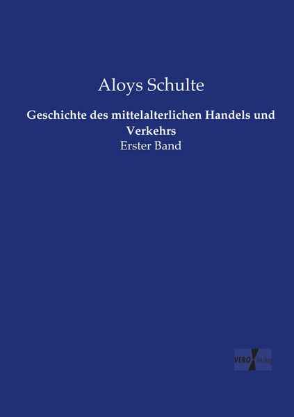Produktbild: Geschichte des mittelalterlichen Handels und Verkehrs