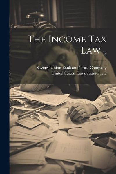 Produktbild: The Income Tax Law ..