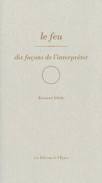 Produktbild: Le feu : dix fa&ccedil;ons de l'interpr&eacute;ter