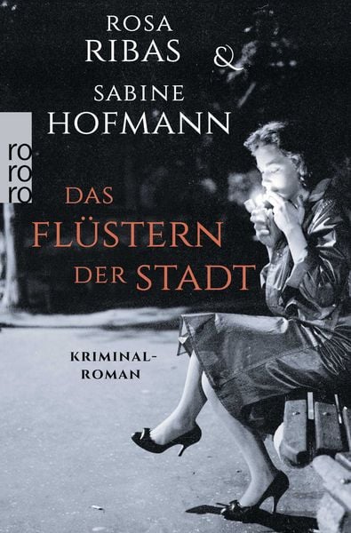 Das Flüstern der Stadt, Taschenbuch von Rosa Ribas , Sabine Hofmann, Rowohlt Taschenbuch, 2710001553839