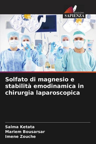 Produktbild: Solfato di magnesio e stabilit&agrave; emodinamica in chirurgia laparoscopica