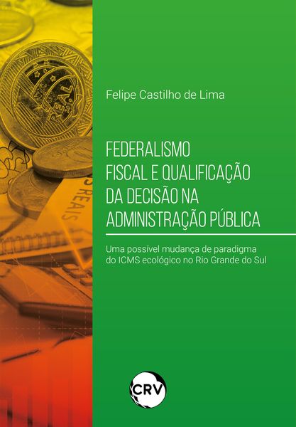 Produktbild: Federalismo fiscal e qualifica&ccedil;&atilde;o da decis&atilde;o na administra&ccedil;&atilde;o p&uacute;blica