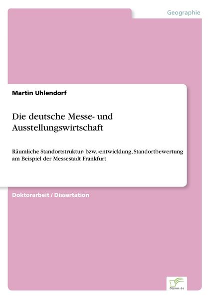 Die deutsche Messe- und Ausstellungswirtschaft, Taschenbuch von Martin Uhlendorf, GRIN, 9783836601481