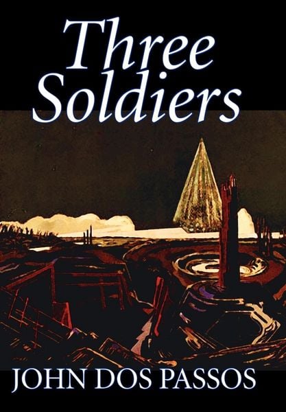 Produktbild: Three Soldiers by John Dos Passos, Fiction, Classics, Literary, War & Military