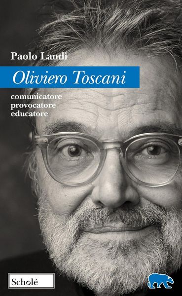 Produktbild: Oliviero Toscani. Comunicatore, provocatore, educatore