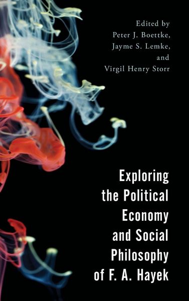 Produktbild: Exploring the Political Economy and Social Philosophy of F. A. Hayek