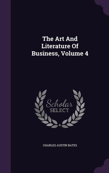 Produktbild: The Art And Literature Of Business, Volume 4