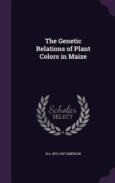 Produktbild: The Genetic Relations of Plant Colors in Maize
