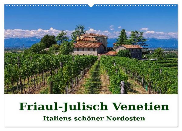 Produktbild: Friaul-Julisch Venetien - Italiens sch&ouml;ner Nordosten (Wandkalender 2026 DIN A2 quer), CALVENDO Monatskalender