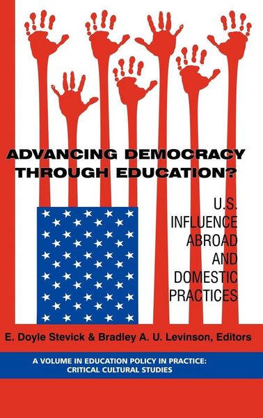 Produktbild: Advancing Democracy Through Education? U.S. Influence Abroad and Domestic Practices (Hc)