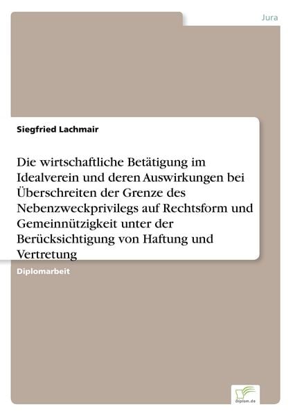 Die wirtschaftliche Betätigung im Idealverein und deren Auswirkungen bei Übersch, Taschenbuch von Siegfried Lachmair, GRIN, 9783838649535