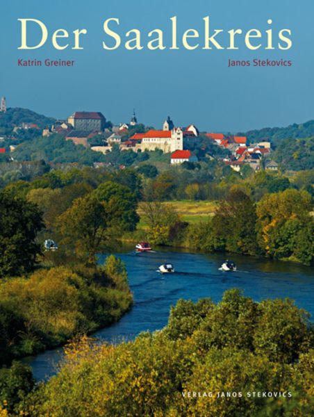Der Saalekreis, Gebundene Ausgabe von Katrin Greiner, Stekovics, J, 978-3-89923-266-0