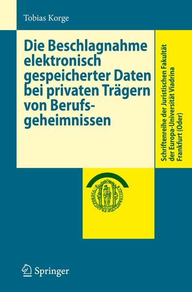 Produktbild: Die Beschlagnahme elektronisch gespeicherter Daten bei privaten Tr&auml;gern von Berufsgeheimnissen