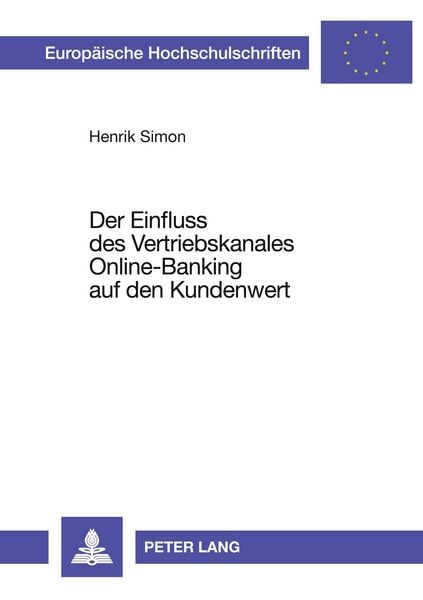Produktbild: Der Einfluss des Vertriebskanales Online-Banking auf den Kundenwert