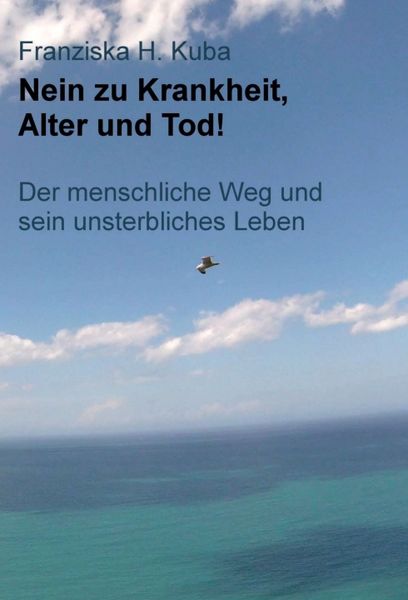Produktbild: Nein zu Krankheit, Alter und Tod!
