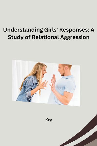 Produktbild: Understanding Girls' Responses: A Study of Relational Aggression