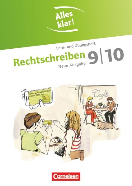 Alles klar! Deutsch. Sekundarstufe I 9./10. Schuljahr. Rechtschreiben