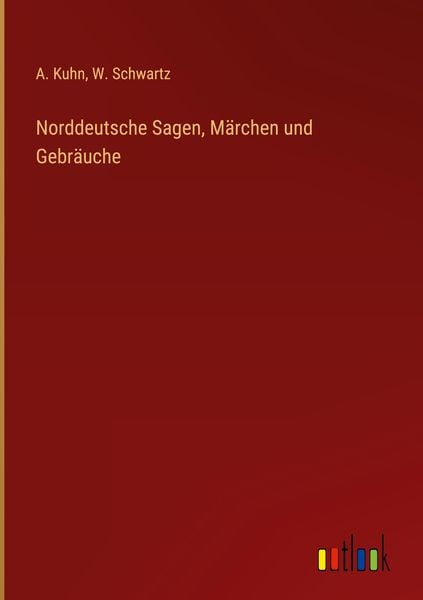 Produktbild: Norddeutsche Sagen, M&auml;rchen und Gebr&auml;uche