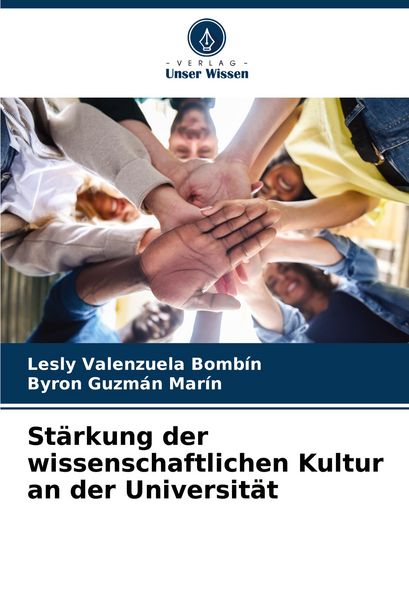 Stärkung der wissenschaftlichen Kultur an der Universität, Taschenbuch von Lesly Valenzuela Bombín , Byron Guzmán Marín, Verlag Unser Wissen,