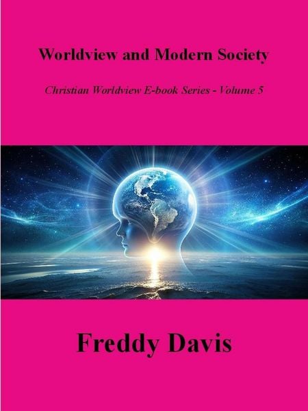 Produktbild: Worldview and Modern Society (Christian Worldview E-book Series, #5)