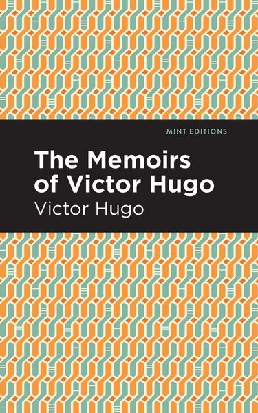 Produktbild: The Memoirs of Victor Hugo