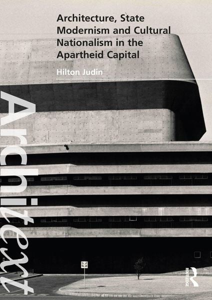 Produktbild: Architecture, State Modernism and Cultural Nationalism in the Apartheid Capital