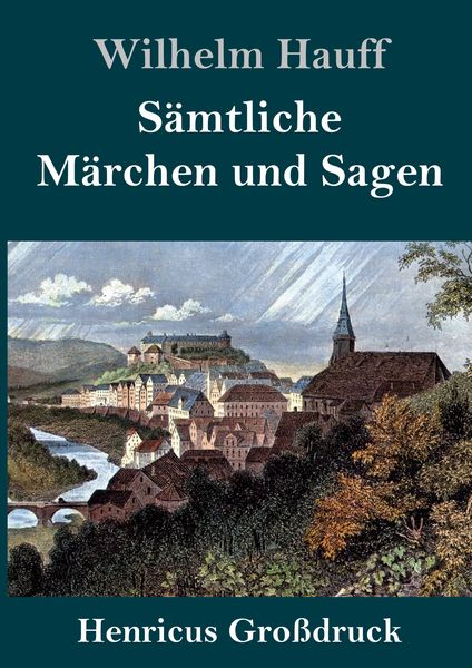 Produktbild: S&auml;mtliche M&auml;rchen und Sagen (Gro&szlig;druck)