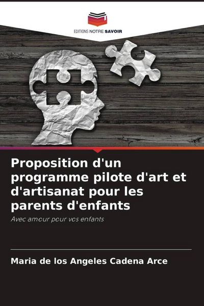 Produktbild: Proposition d'un programme pilote d'art et d'artisanat pour les parents d'enfants