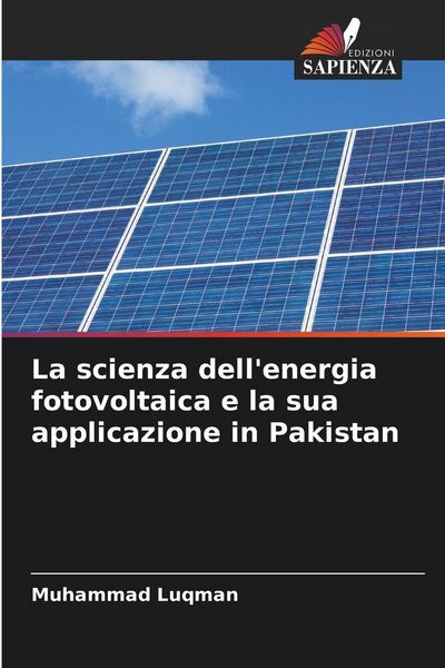 Produktbild: La scienza dell'energia fotovoltaica e la sua applicazione in Pakistan