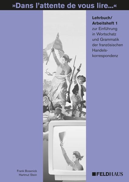 Produktbild: Dans l'attente de vous lire.... Einf&uuml;hrung in Wortschatz und Grammatik... / Dans l'attente de vous lire.... Einf&uuml;hrung in Wortschatz und Grammatik...