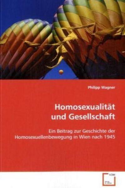 Wagner, P: Homosexualität und Gesellschaft, Taschenbuch von Philipp Wagner, VDM, 9783836468664