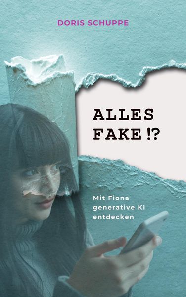 Produktbild: ALLES FAKE!? Mit Fiona generative KI entdecken