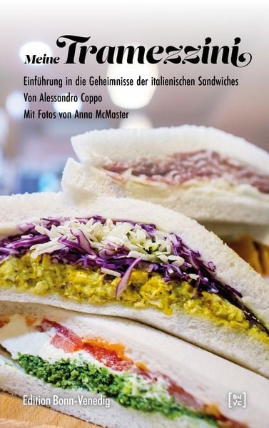 Meine Tramezzini, Taschenbuch von Alessandro Coppo, Bonner Verlags-Comptoir, 978-3-947838-01-1
