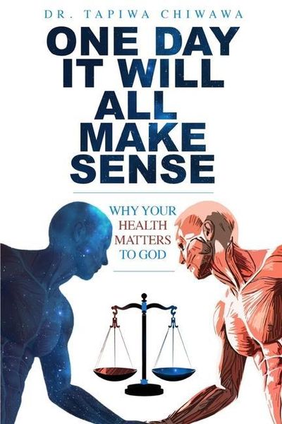 Produktbild: One Day It Will All Make Sense: Why Your Health Matters to God
