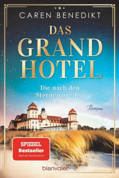 Das Grand Hotel - Die nach den Sternen greifen, Taschenbuch von Caren Benedikt, Blanvalet, 978-3-7341-1187-7