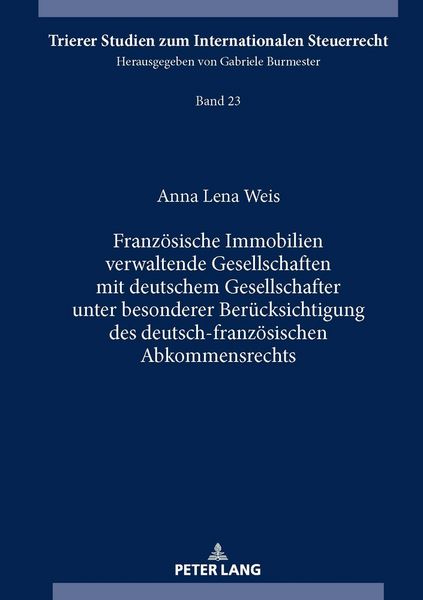 Produktbild: Franz&ouml;sische Immobilien verwaltende Gesellschaften mit deutschem Gesellschafter unter besonderer Ber&uuml;cksichtigung des deutsch-franz&ouml;sischen Abkommensr