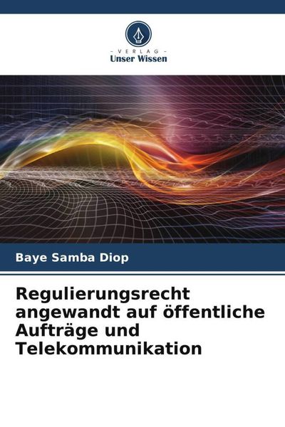 Produktbild: Regulierungsrecht angewandt auf &ouml;ffentliche Auftr&auml;ge und Telekommunikation