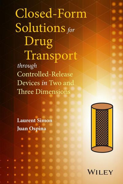 Produktbild: Closed-Form Solutions for Drug Transport Through Controlled-Release Devices in Two and Three Dimensions